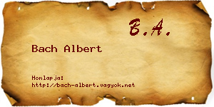 Bach Albert névjegykártya